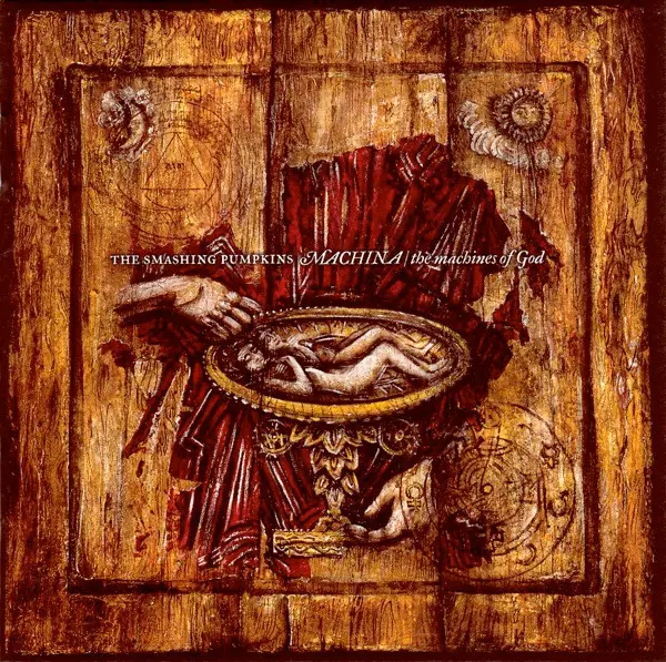 The Smashing Pumpkins – MACHINA : The Machines Of God - The Smashing Pumpkins