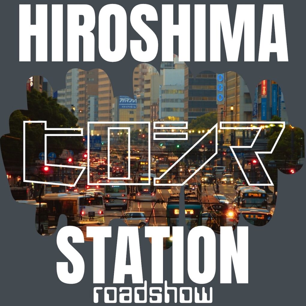 Hiroshima Station Roadshow